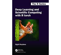 Sigrid Keydana Deep Learning and Scientific Computing with R torch (Tascabile)