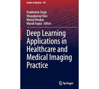 Deep Learning Applications in Healthcare and Medical Imaging Practice: 193