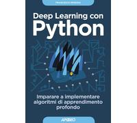 Deep Learning con Python [Paperback] [Mar 05, 2020] Chollet, François and Poli,