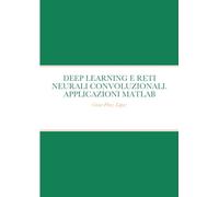 DEEP LEARNING E RETI NEURALI CONVOLUZIONALI. APPLICAZIONI MATLAB
