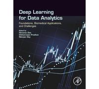 Deep Learning for Data Analytics: Foundations, Biomedical Applications, and Challenges