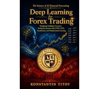 Deep Learning for Forex Trading: Designing Intelligent Currency Prediction Systems with LSTM, CNN, Transformers, and Reinforcement Learning