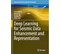Deep Learning for Seismic Data Enhancement and Representation
