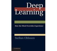Deep Learning: How The Mind Overrides Experience
