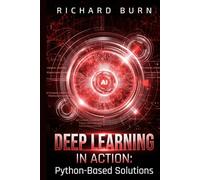 Deep Learning in Action:: Python-Based Solutions