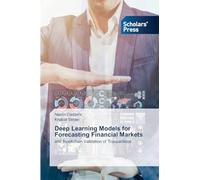 Deep Learning Models for Forecasting Financial Markets: and Blockchain Validation of Transactions
