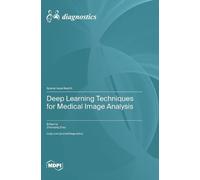 Deep Learning Techniques for Medical Image Analysis