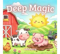 Deep Magic: Coloring Book and Farm Adventures
