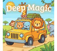 Deep Magic: Coloring Book and Savana Adventures