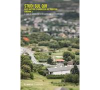 Deep mapping e narrazioni dei territori. Studi sul qui. Stagione 1