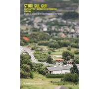 Deep mapping e narrazioni dei territori. Studi sul qui. Stagione 1 - Mastr...