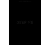 Deep me