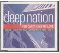 Deep Nation - You Can't Have My Love