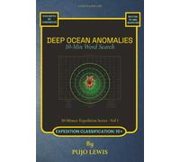 Deep Ocean Anomalies: Word Search Puzzles for Curious Minds | Logic & Lore Labs: The 10-Minute Expedition Series, Vol 1 |6x9 inches, 122 pages | 55+ Puzzles | Solution Included