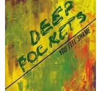 Deep Pockets - You Feel Shame
