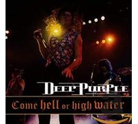 Deep Purple Come Hell Or High Water (CD) Album