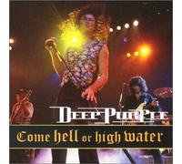Deep Purple - Come Hell Or High Water [Import]