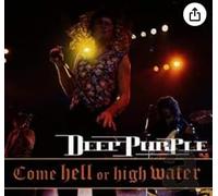 Deep Purple - Come Hell or High Water:Live