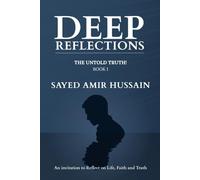 Deep Reflections: The Untold Truth: Book 1