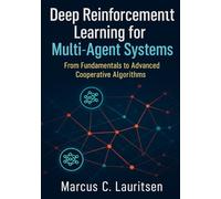 Deep Reinforcement Learning for Multi-Agent Systems: From Fundamentals to Advanced Cooperative Algorithms