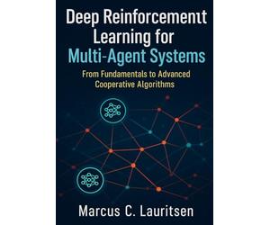 Deep Reinforcement Learning for Multi-Agent Systems: From Fundamentals to Advanced Cooperative Algorithms