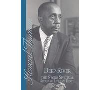 Deep River and the Negro Spiritual Speaks of Life and Death - Thurman Howard