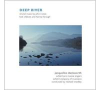 Deep River - Choral Music - Brough; Chilcott; Rutter