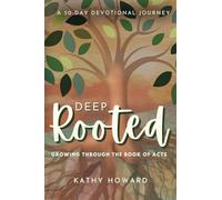 Deep Rooted: Growing through the Book of Acts