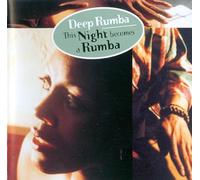 Deep Rumba - This Night Becomes a Rumba