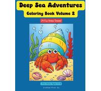 Deep Sea Adventures: Coloring Book Volume 2: Ocean Coloring Book for Kids Ages 4-8 - Join Shelly the Hermit Crab for 24 Fun Underwater Coloring Pages with Sea Creatures, Coral Reefs & Ocean Animals