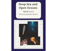 Deep Sea and Open Oceans Word Search: Ocean Ecosystems Book 2