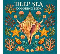 Deep Sea Coloring Book: Detailed Marine Life & Ocean Creatures for Adults Featuring Intricate Underwater Illustrations