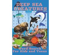 DEEP SEA CREATURE WORDS SEARCH PUZZLES: Word searches with easy to read print out about Deep Sea Creatures and more | 6x9 inches, 110 pages, 50+ puzzles... gift for birthdays , holidays and free time