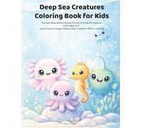 Deep Sea Creatures Coloring Book for Kids: Fun and Educational Ocean Animals from the Deep Sea | Cute & Mysterious Sea Life for Ages 4-8