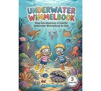 Deep Sea Detectives An Underwater Wimmelbook for Kids Ages 3+: Ocean Animals Search and Find Activity Book
