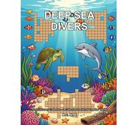 Deep Sea Divers: Let Discover the World Together Crosswords Series