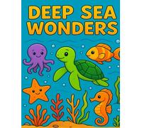Deep Sea Wonders Color the Magic Underwater World With 25 Coloring Images For Age Group 3 To 12