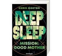 Deep Sleep, Band 3 - Mission: Good Mother