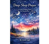 Deep Sleep Prayer - A Gentle Bedtime Prayer For Peaceful Rest