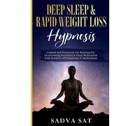 Deep Sleep & Rapid Weight Loss Hypnosis: Guided Self-Hypnosis for Burning ...