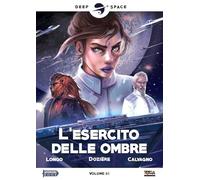Deep space. L' esercito delle ombre (Vol. 1)