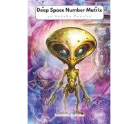 Deep Space Number Matrix Sudoku Puzzle Book: Sudoku Puzzles to calm the mind | Alien Extraterrestrial | 6x9 inches, 110 pages | 50+ Puzzles | Solutions Included