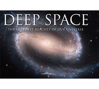 Deep Space: The Furthest Reaches of Our Universe