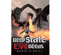 Deep State Evil Deeds