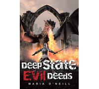 DEEP STATE EVIL DEEDS