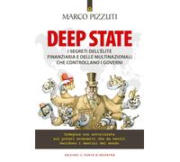 Deep state. I segreti dell’élite finanziaria e delle multinazionali che controll