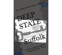 Deep State Suffolk: Car Accident Cartel Part 1
