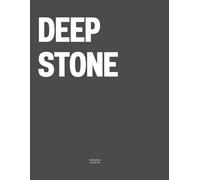 Deep Stone: The Coffee Table Book