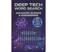 Deep Tech Word Search: Advanced Science & Engineering: 55 Master-Level Brain Games for Innovators & Tech Professionals