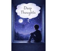 Deep Thoughts: An Introspective Journal for Reflection, Clarity, and Inner Peace. A notebook for daily use with 150 pages.